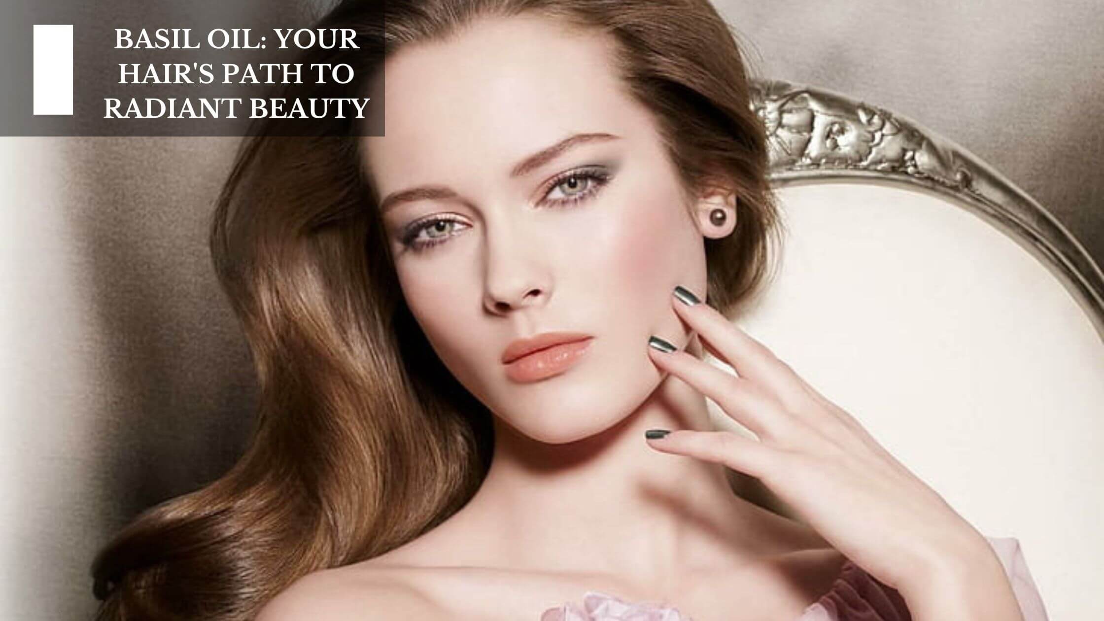 Basil Oil Your Hair's Path To Radiant Beauty Moksha Lifestyle Products