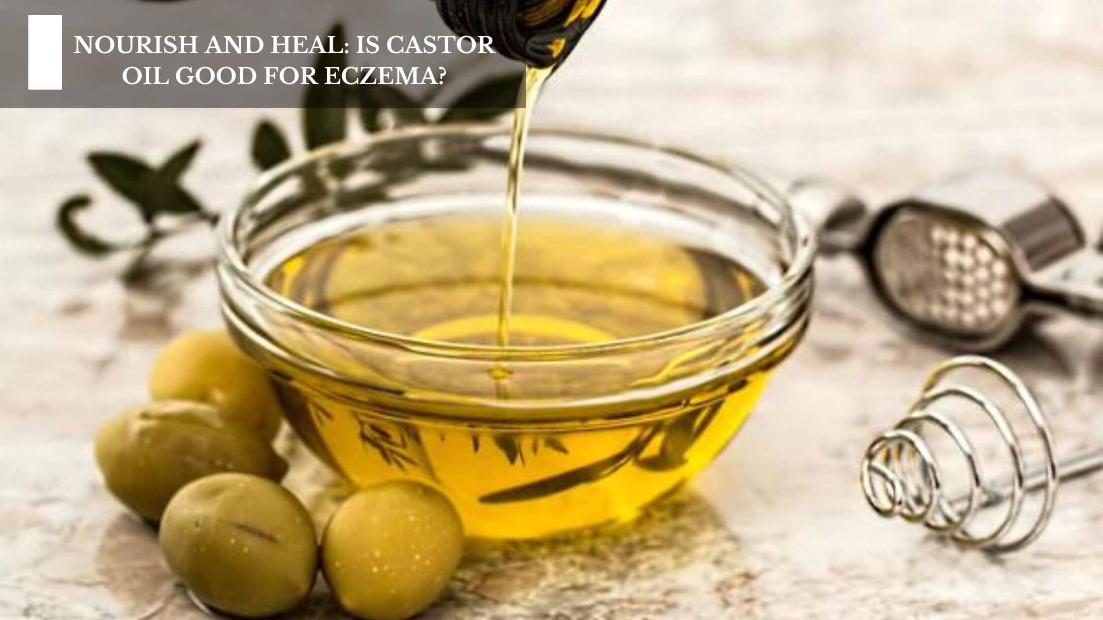 Nourish And Heal: Is Castor Oil Good For Eczema? – Moksha