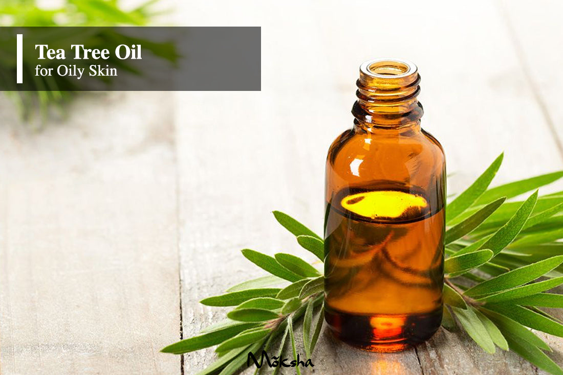 Tea Tree Oil for Oily Skin I DIY Recipe for Acne Prone Skin Moksha