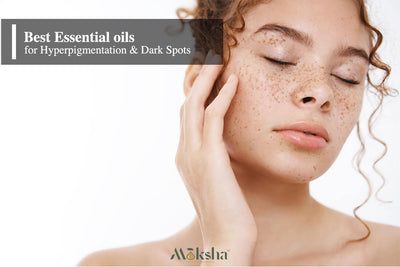 7 Best Essential Oils for Hyperpigmentation and Dark Spots