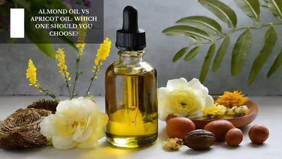 Almond Oil vs Apricot Oil: Which One Should You Choose?