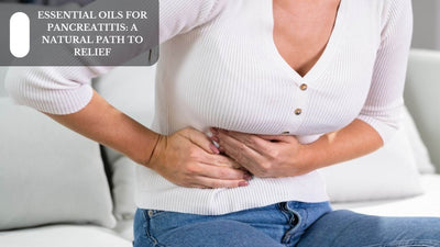 Essential Oils For Pancreatitis: A Natural Path To Relief