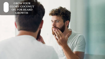 Grow Your Glory: Coconut Oil For Beard Growth