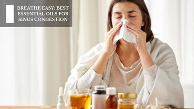 Breathe Easy: Best Essential Oils For Sinus Congestion