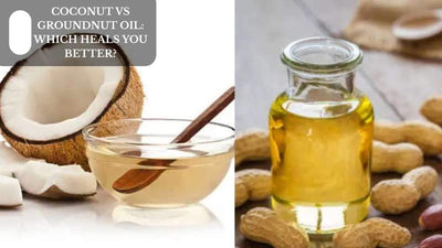 Coconut vs Groundnut Oil: Which Heals You Better?