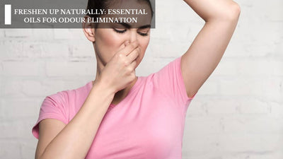 Freshen Up Naturally: Essential Oils For Odour Elimination