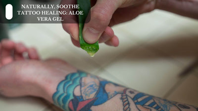 Naturally, Soothe Tattoo Healing: Aloe Vera Gel