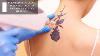 Scented Skin: Using Essential Oils To Enhance Tattoo Healing