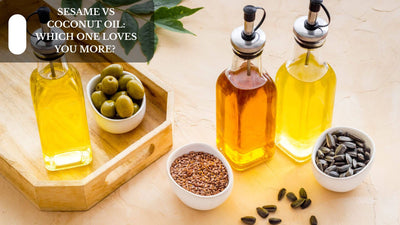 Sesame vs Coconut Oil: Which One Loves You More?